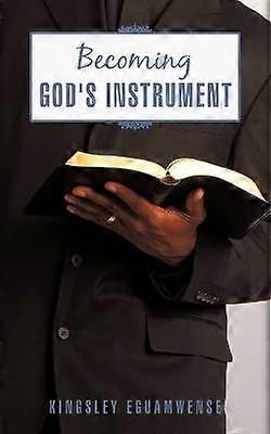 Becoming God's Instrument
