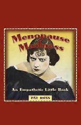 LA FOLIE DE LA MÉNOPAUSE