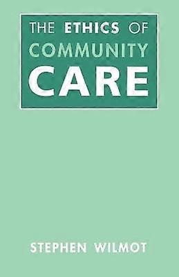 Ethics Of Community Care