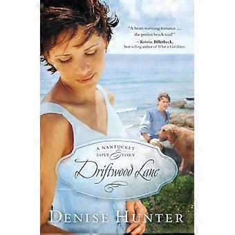 A Driftwood Lane A Nantucket Love Story - Denise Hunter