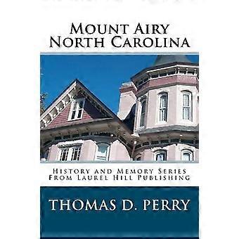 Mount Airy North Carolina History and Memory