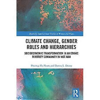 Climate Change Gender Roles and Hierarchies Socioeconomic Transformation in an Ethnic Minority Community in Viet Nam