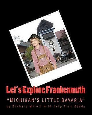 Let's Explore Frankenmuth Let's Explore Book Series