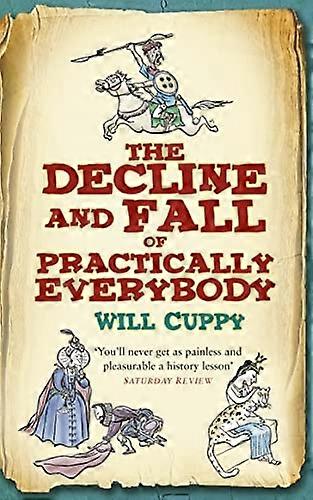 The Decline and Fall of Practically Everybody