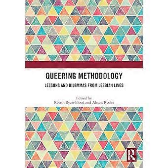 Queering Methodology: Lehren und Dilemmata aus lesbischen Leben