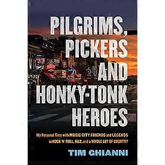 Pilger, Pflücker und Honky-Tonk-Helden