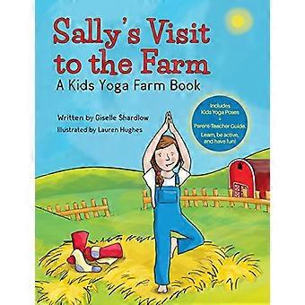 La visite de Sally à la ferme : un livre de yoga à la ferme pour enfants