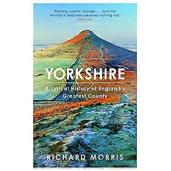 Yorkshire: En lyrisk historie af Englands største county