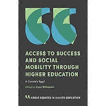 Zugang zu Erfolg und sozialer Mobilität durch Hochschulbildung: Das Ei eines Kuraten? (Große Debatten in der Hochschulbildung)