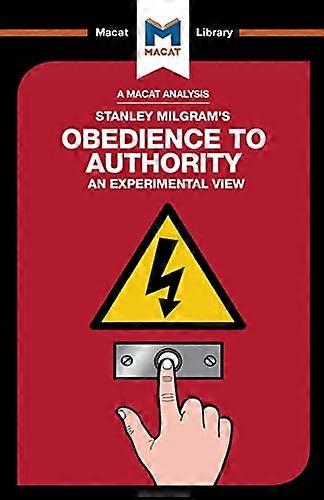 Obedience to Authority (The Macat Library)