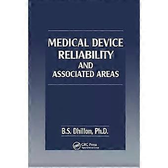 Medical Device Reliability And Associated Areas - B.S. Dhillon