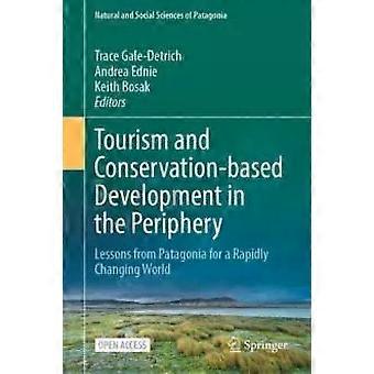 Tourism And Conservation-based Development In The Periphery Lessons From Patagon - Springer Nature B.V