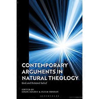 Contemporary Arguments in Natural Theology God and Rational Belief