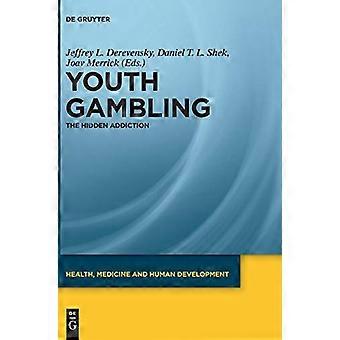 Youth Gambling The Hidden Addiction
