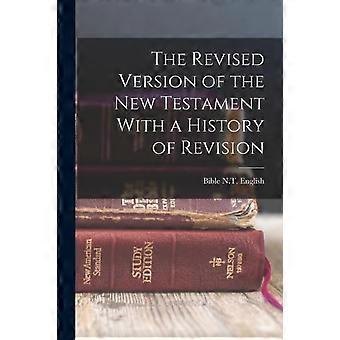 The Revised Version Of The New Testament With A History Of Revision - Bible N.T. English. 1881 - Paperback - en Book