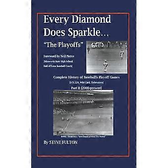 Every Diamond Does Sparkle - The Playoffs Part Ii 2000-present