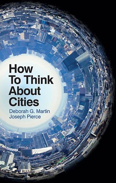 How To Think About Cities by Joseph Pierce Paperback