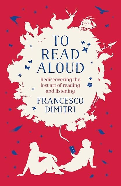 To Read Aloud by Francesco Dimitri Paperback