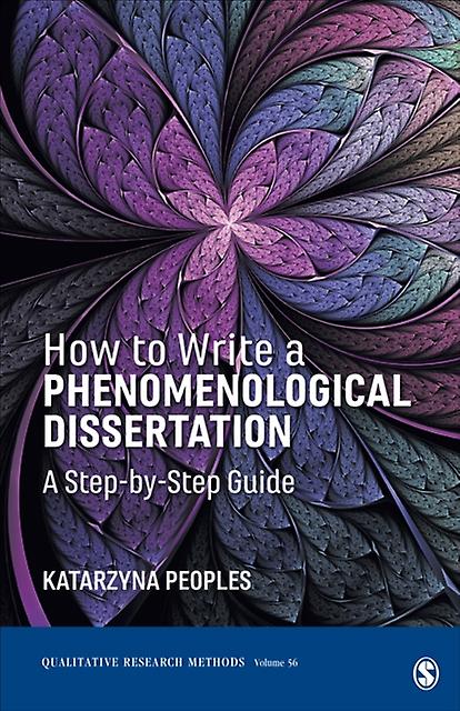 How To Write A Phenomenological Dissertation by Peoples & Katarzyna Walden University & USA Paperback