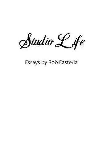 Studio Life - Rob Easterla