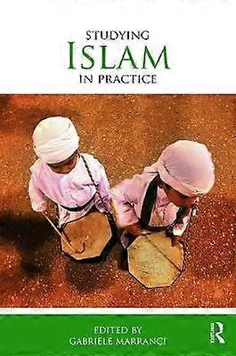 Studying Islam in Practice