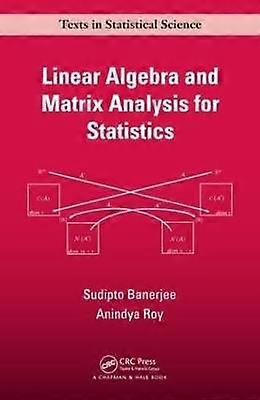Linear Algebra and Matrix Analysis for Statistics