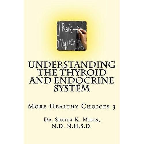 Understanding the Thyroid and Endocrine System: More Healthy Choices 3