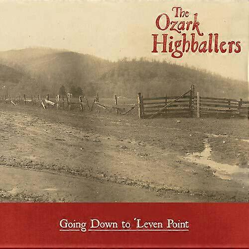 The Ozark Highballers Going Down to Levan Point CD (2019) NEW