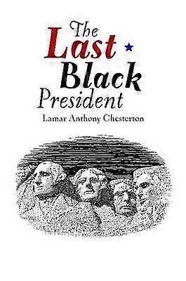 The Last Black President
