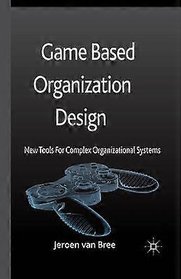 Game Based Organization Design