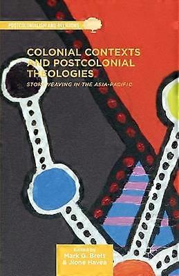 Colonial Contexts and Postcolonial Theologies