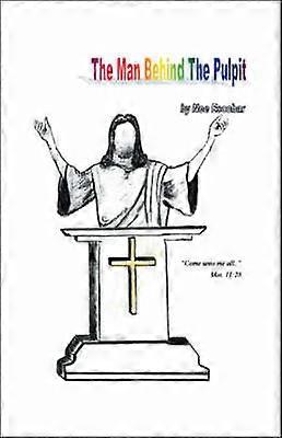 The Man Behind the Pulpit