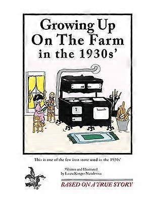 Growing Up on the Farm in the 1930s'