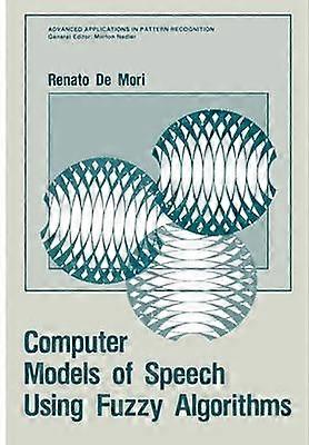 Computer Models of Speech Using Fuzzy Algorithms