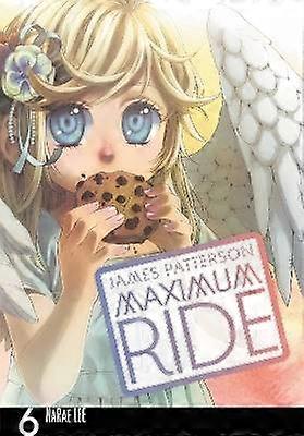 Maximum Ride: Manga Vol. 6