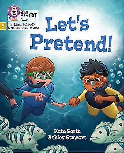 Lets Pretend!: Phase 5 Set 2 (Big Cat Phonics for Little Wandle Letters and Sounds Revised)