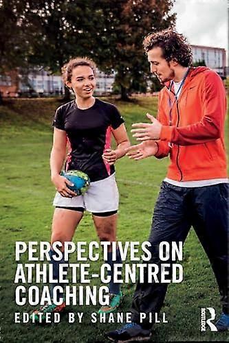 Perspectives on Athlete Centred Coaching