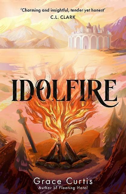 Idolfire by Grace Curtis Hardback Book