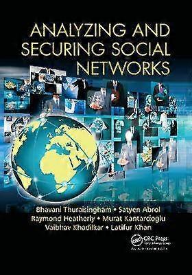 Analyzing and Securing Social Networks