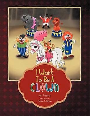 I Want To Be A Clown