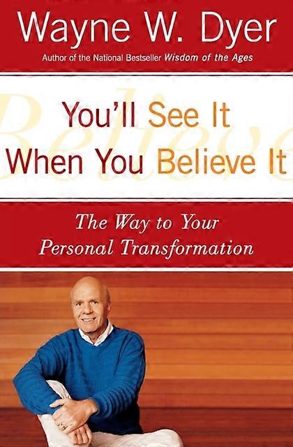 You'll See It When You Believe It by Wayne W. Dyer Paperback Book