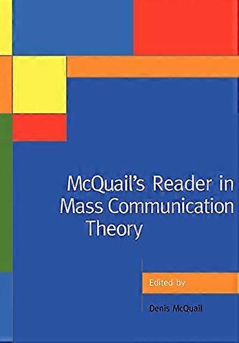 McQuails Reader in Mass Communication Theory