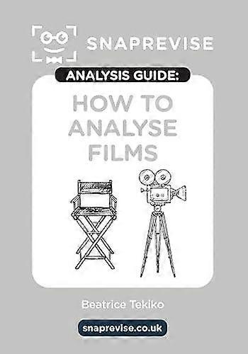 The Snaprevise Analysis Guides How To Analyse Films Paperback