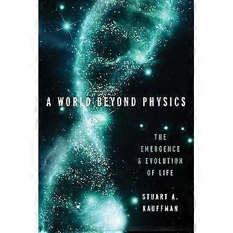 Eine Welt jenseits der Physik: Die Entstehung und Evolution des Lebens