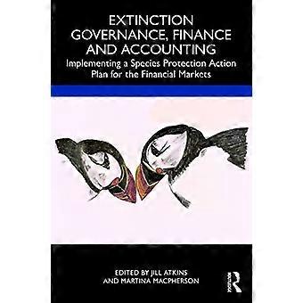 Gouvernance, finance et comptabilité en cas d’extinction : mise en œuvre d’un plan d’action pour la protection des espèces sur les marchés financiers