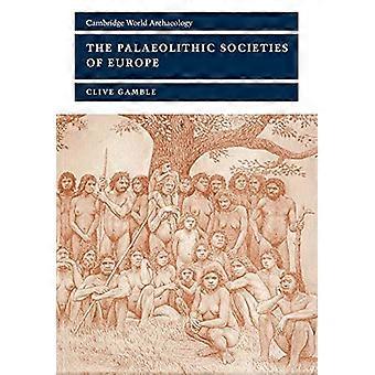 Las Sociedades Paleolíticas de Europa (Cambridge World Archaeology)