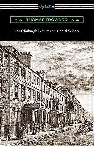 The Edinburgh Lectures on Mental Science