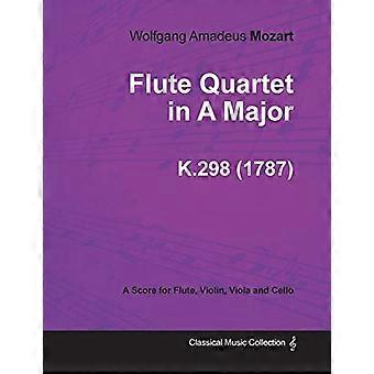 Kwartet fletowy A-dur na flet, skrzypce, altówkę i wiolonczelę KV 298 (1787)