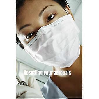 Resetting Your Adrenals: A guide to detoxing and getting back on track (Natural Remedies for Hormone Balance)