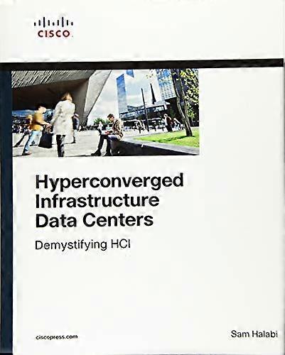 Hyperconverged Infrastructure Data Centers: Demystifying HCI